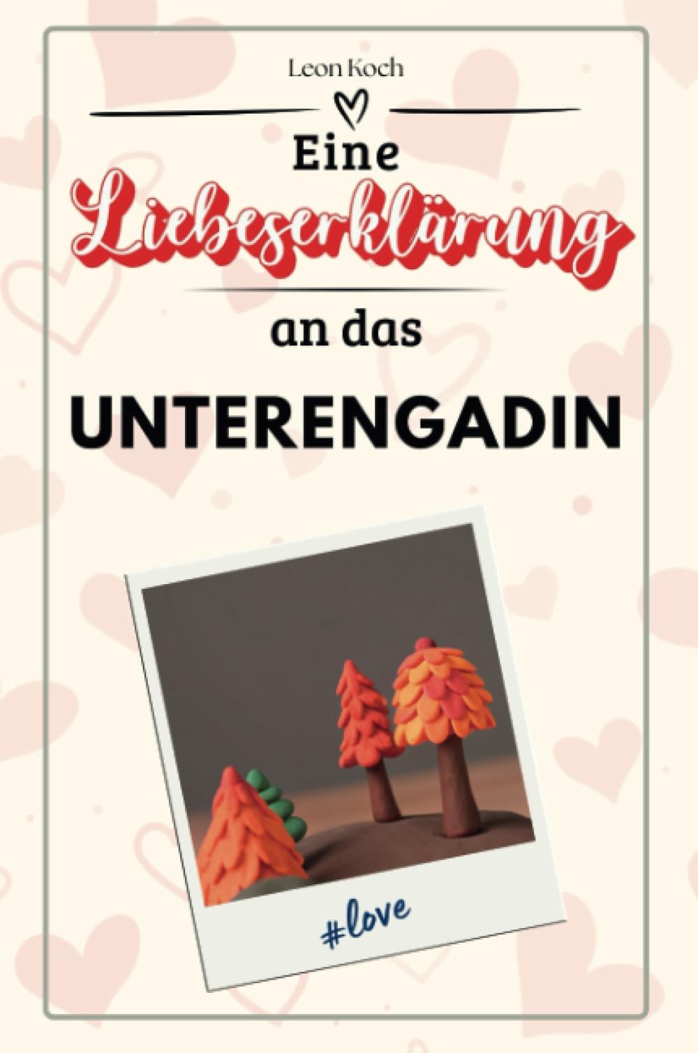 Eine Liebeserklärung an das Unterengadin - Die große Hommage - das perfekte Geschenk für Weihnachten und Geburtstag und jeden Anlass