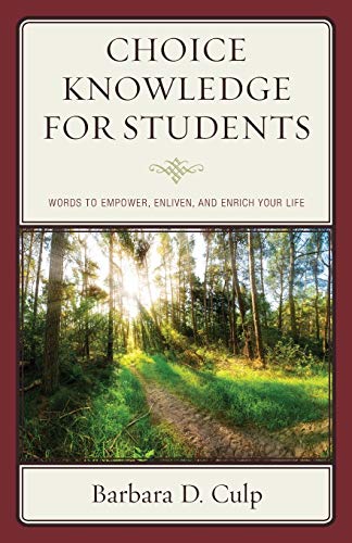 Choice Knowledge for Students: Words to Empower, Enliven, and Enrich Your Life (Words of Wisdom)