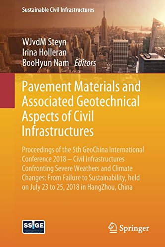 Pavement Materials and Associated Geotechnical Aspects of Civil Infrastructures: Proceedings of the 5th GeoChina International Conference 2018 – Civil ... China (Sustainable Civil Infrastructures)