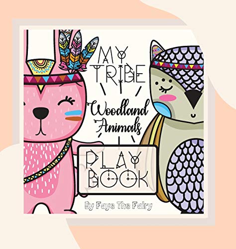 MY TRIBE: Woodland Animals Play Book (Little Lessons of Light, Band 2)