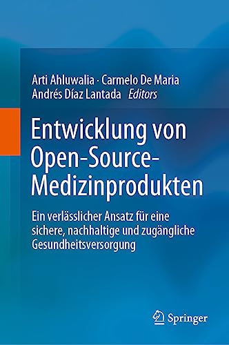 Entwicklung von Open-Source-Medizinprodukten: Ein verlässlicher Ansatz für eine sichere, nachhaltige und zugängliche Gesundheitsversorgung