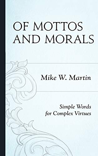 Of Mottos and Morals: Simple Words for Complex Virtues