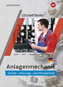 Anlagenmechanik Gesamtband: Sanitär-, Heizungs- und Klimatechnik Schülerband