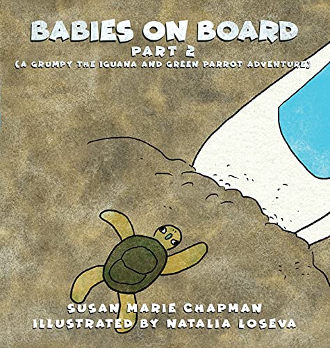 Babies on Board Part 2 (Grumpy the Iguana and Green Parrot Adventures, Band 6)