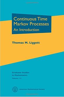Continuous Time Markov Processes: An Introduction (Graduate Studies in Mathematics, Band 113)