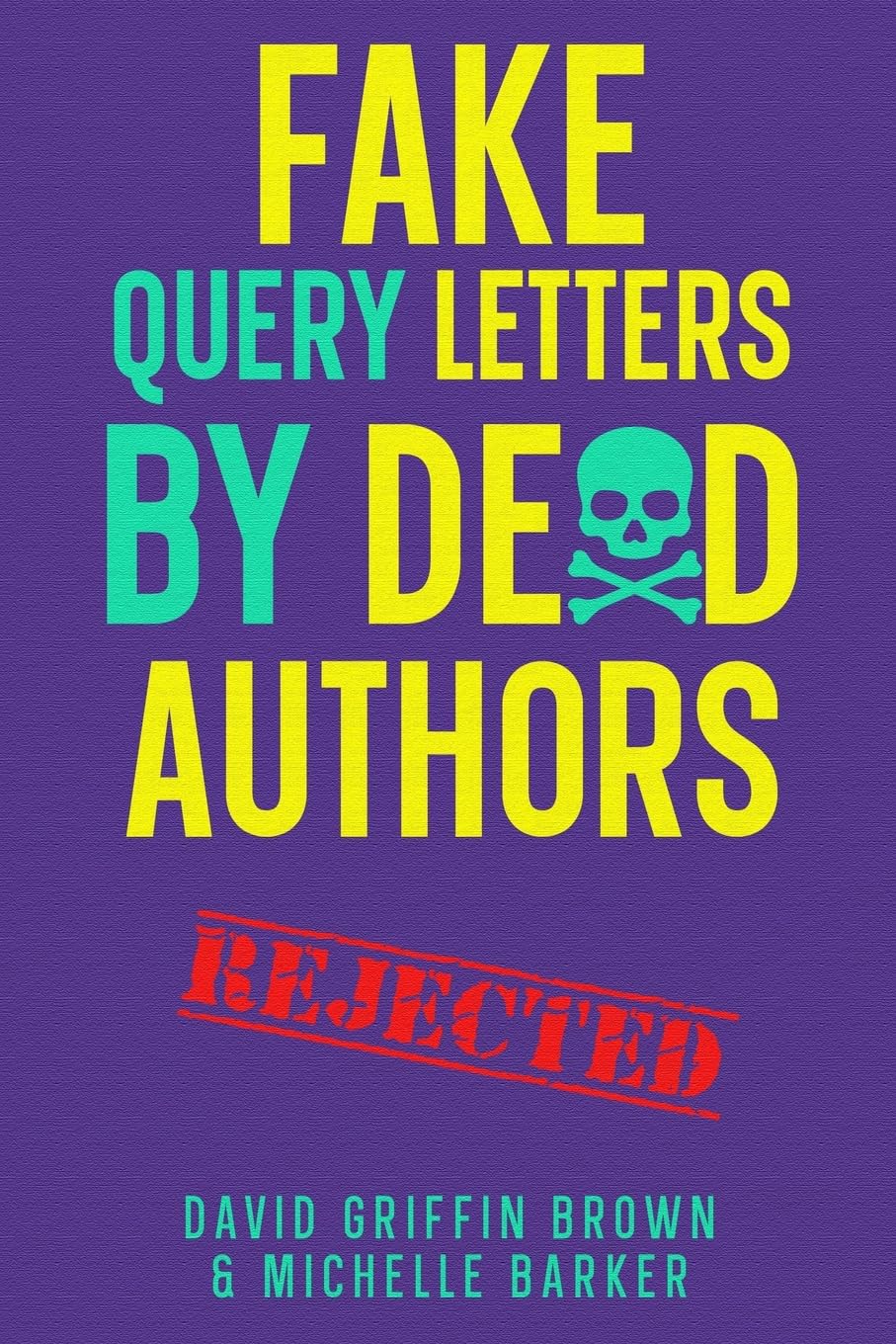 Fake Query Letters by Dead Authors