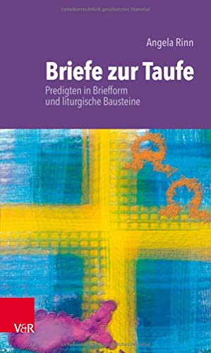 Briefe zur Taufe: Predigten in Briefform und liturgische Bausteine