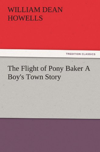 The Flight of Pony Baker A Boy's Town Story (TREDITION CLASSICS)