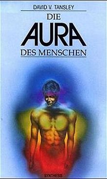 Die Aura des Menschen