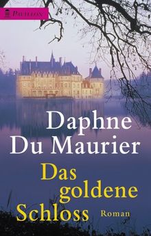 Das goldene Schloss. von Du Maurier, Daphne, Maurier, Daphne du | Buch | Zustand akzeptabel