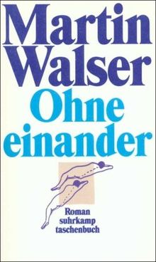 Ohne einander: Roman (suhrkamp taschenbuch)