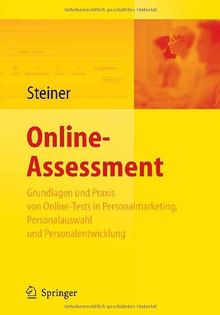 Online-Assessment: Grundlagen und Anwendung von Online-Tests in der Unternehmenspraxis