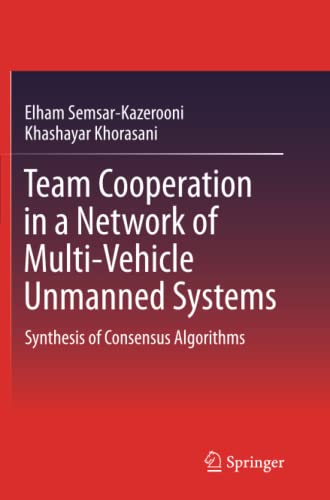 Team Cooperation in a Network of Multi-Vehicle Unmanned Systems: Synthesis of Consensus Algorithms