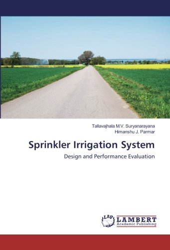 Sprinkler Irrigation System: Design and Performance Evaluation