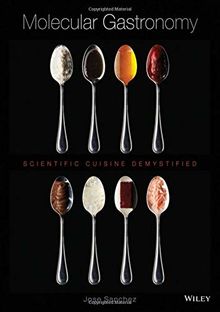 Molecular Gastronomy: Scientific Cuisine Demystified