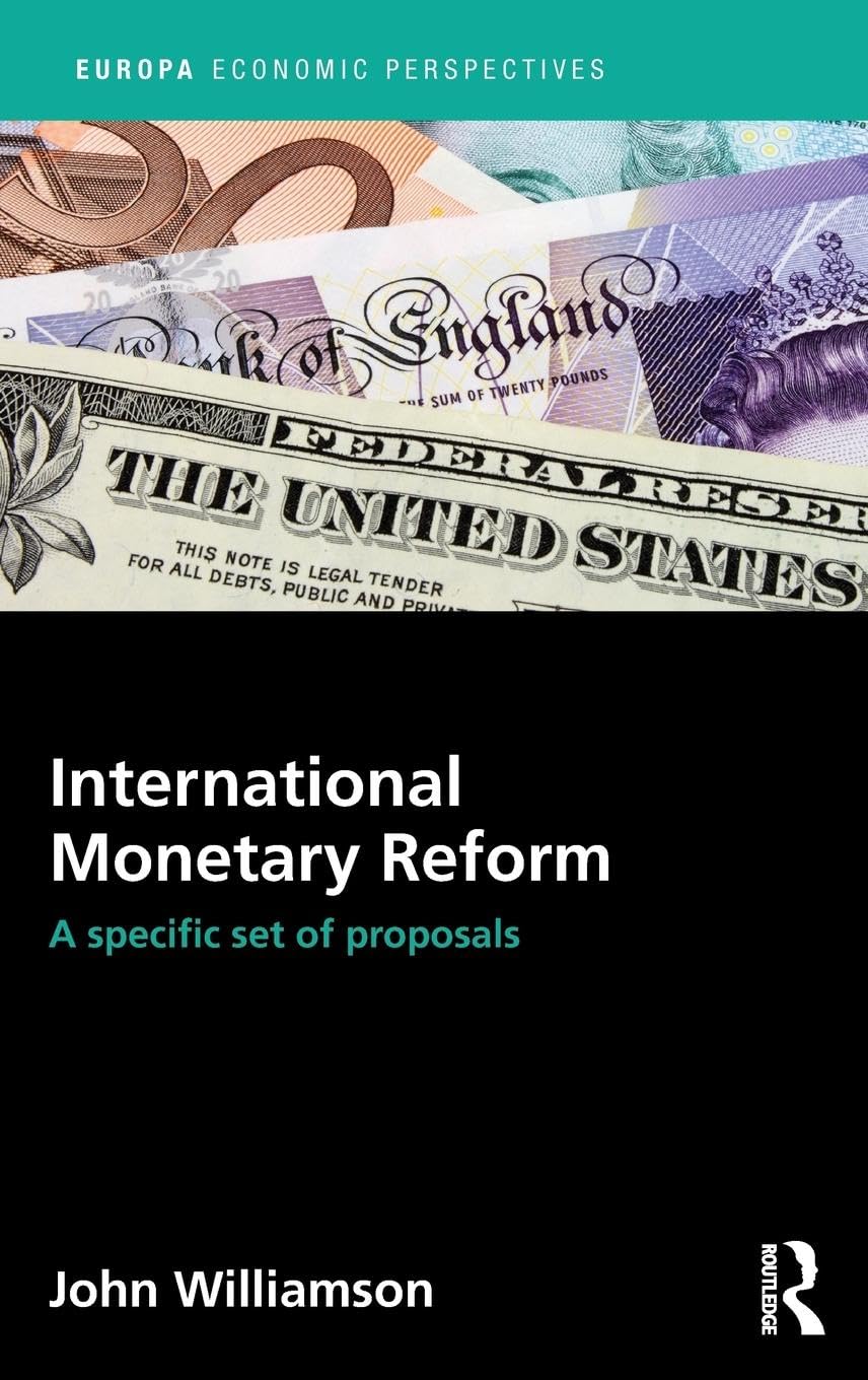 International Monetary Reform: A Specific Set of Proposals (Europa Economic Perspectives)