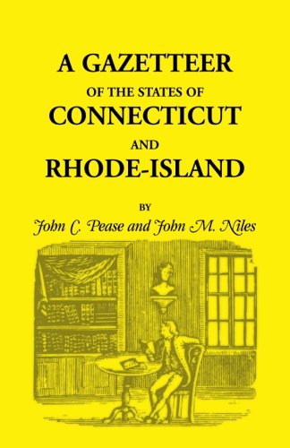 A Gazetteer of the States of Connecticut and Rhode Island