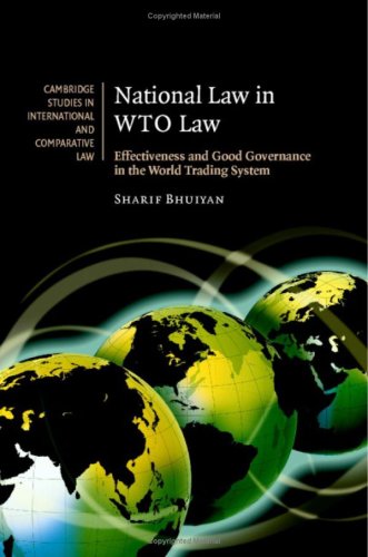 National Law in WTO Law: Effectiveness and Good Governance in the World Trading System (Cambridge Studies in International and Comparative Law, Band 55)
