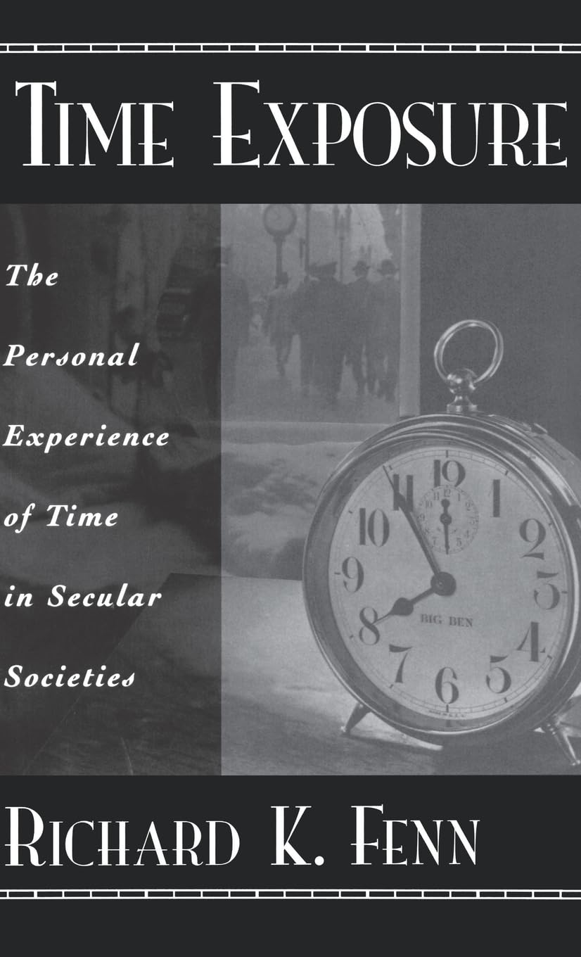 Time Exposure: The Personal Experience of Time in Secular Societies