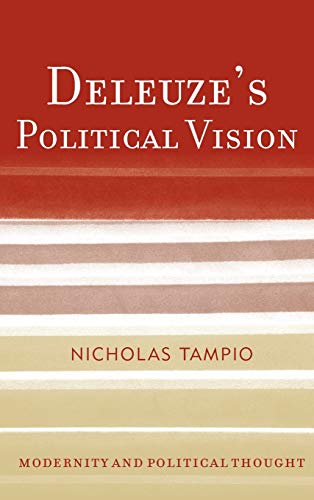 Deleuze's Political Vision (Modernity and Political Thought)