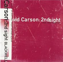 David Carson: 2ndsight - Grafik Design After the End of Print