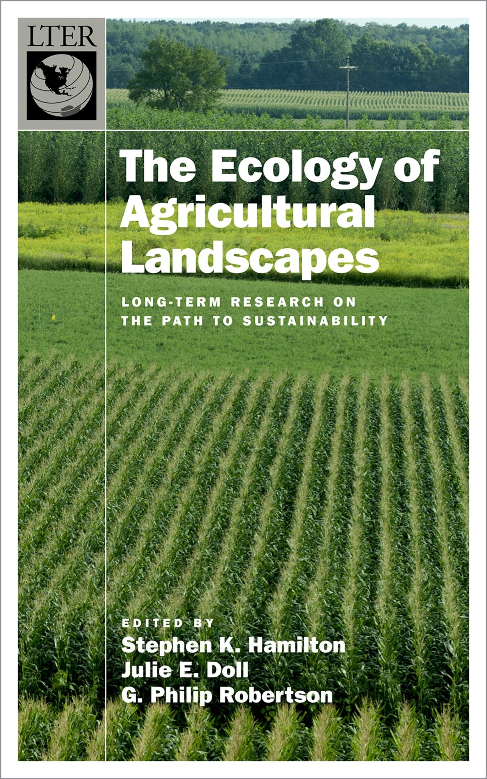 Ecology of Agricultural Ecosystems: Long-Term Research on the Path to Sustainability (Long-Term Ecological Research Network)