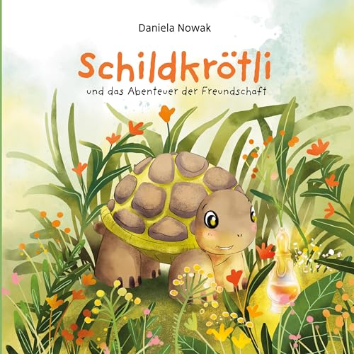 Schildkrötli und das Abenteuer der Freundschaft