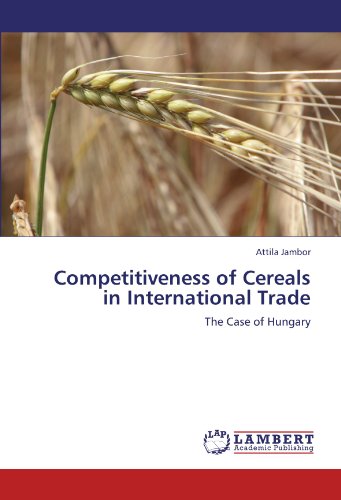 Competitiveness of Cereals in International Trade: The Case of Hungary