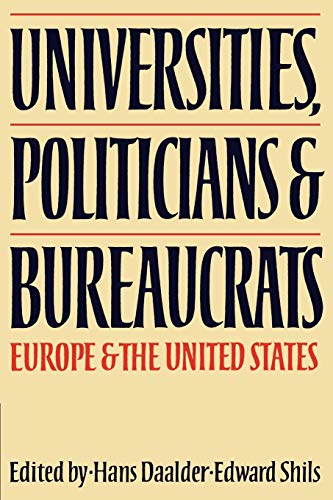 Universities, Politicians and Bureaucrats: Europe and the United States