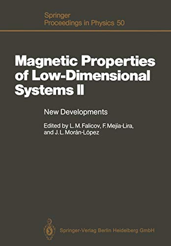 Magnetic Properties of Low-Dimensional Systems II: New Developments. Proceedings of the Second Workshop, San Luis Potosí, Mexico, May 23 – 26, 1989 (Springer Proceedings in Physics, 50, Band 50)