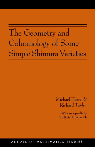 The Geometry and Cohomology of Some Simple Shimura Varieties. (Annals of Mathematics Studies)