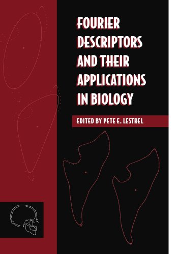Pete Lestrel Fourier Descriptors And Their Applications In Biology