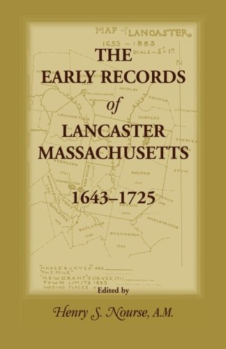 The Early Records of Lancaster, Massachusetts, 1643-1725