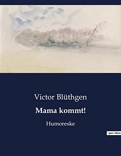 Mama kommt!: Humoreske