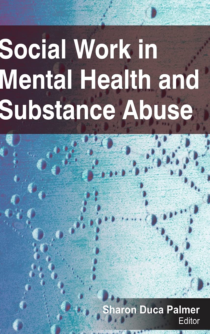 Social Work in Mental Health and Substance Abuse