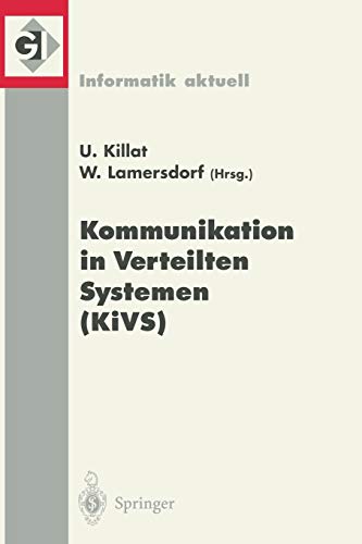 Kommunikation in Verteilten Systemen (KiVs): 12. Fachkonferenz Der Gesellschaft Für Informatik (Gi) Fachgruppe Kommunikation Und Verteilte Systeme . ... „Kommunikation und Verteilte Systeme“ (KuVS)