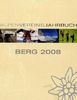 Berg 2008. Alpenvereinsjahrbuch mit Alpenvereinskarte