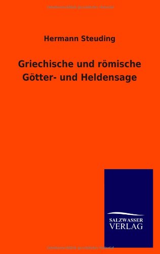 Griechische und römische Götter- und Heldensage