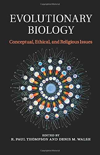 Evolutionary Biology: Conceptual, Ethical, and Religious Issues