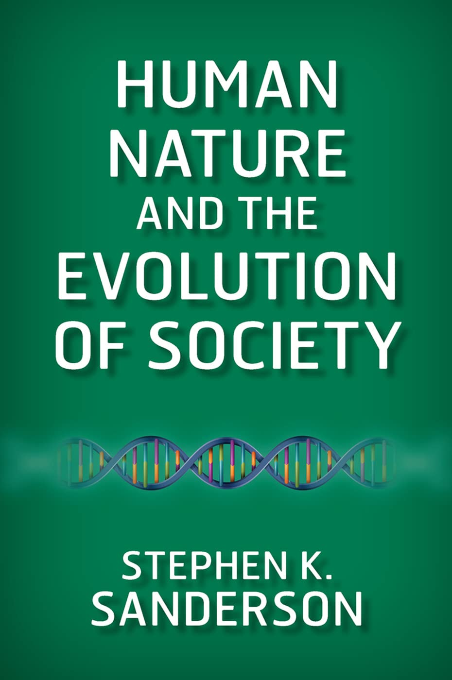 Human Nature and the Evolution of Society