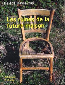 Les ruines de la future maison
