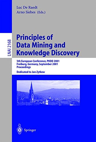 Principles of Data Mining and Knowledge Discovery: 5th European Conference, PKDD 2001, Freiburg, Germany, September 3-5, 2001 Proceedings (Lecture Notes in Computer Science)