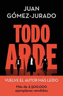 Todo arde (La Trama)