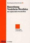 Bauordnung Nordrhein-Westfalen mit ergänzenden Vorschriften: Textausgabe mit Einführung