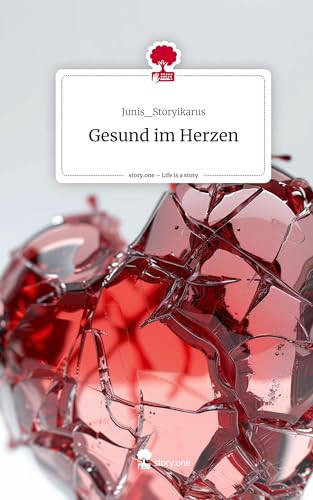 Gesund im Herzen. Life is a Story - story.one