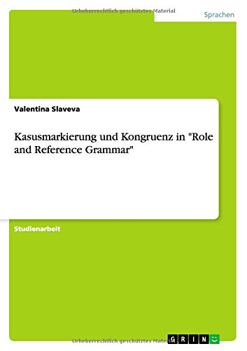 Kasusmarkierung und Kongruenz in Role and Reference Grammar
