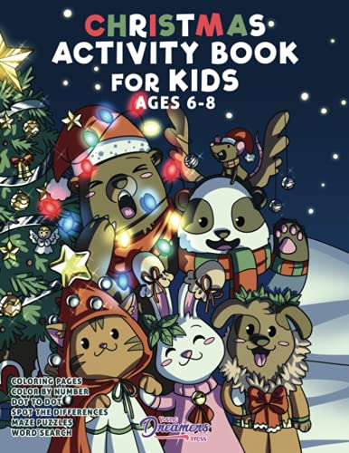 Christmas Activity Book for Kids Ages 6-8: Christmas Coloring Book, Dot to Dot, Maze Book, Kid Games, and Kids Activities (Young Dreamers Press Kids Activity Books, Band 1)