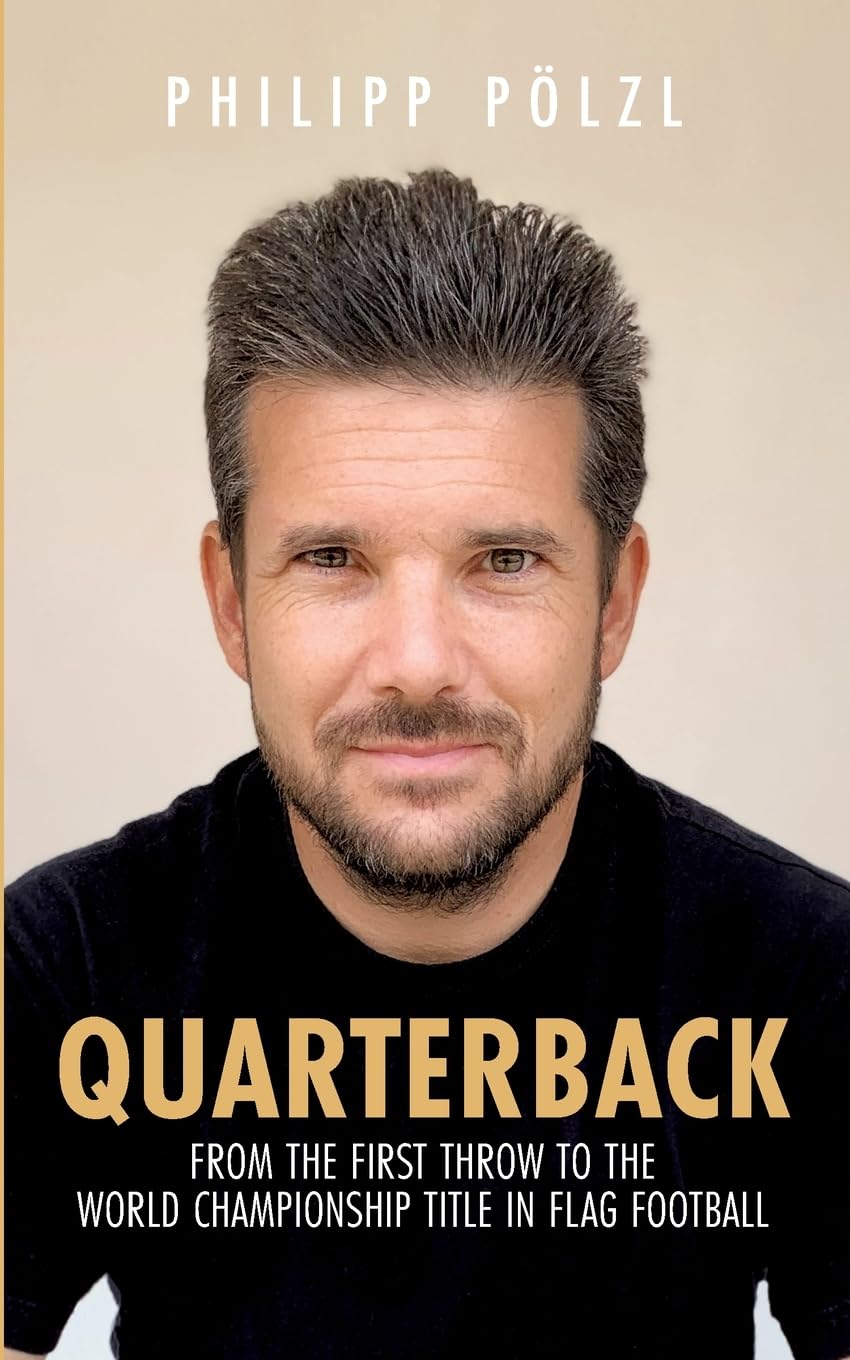 Quarterback: From the first throw to the world championship title in flag football