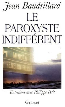 Le paroxyste indifférent : entretiens avec Philippe Petit