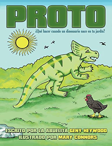 PROTO: ¿Qué hacer cuando un dinosaurio nace en tu jardín?